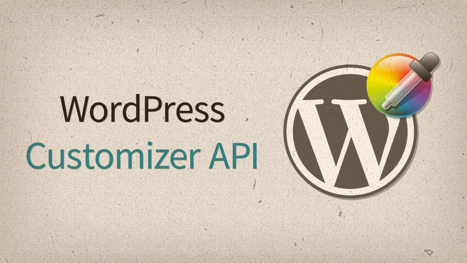 WordPress Customizer — подробный обзор API