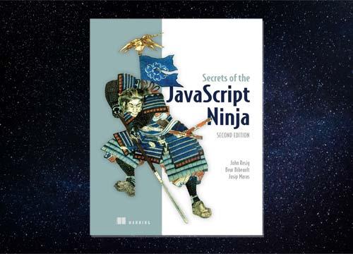 Secrets of the JavaScript Ninja, Second Edition